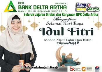 Direksi dan Karyawan Perseroda BPR Bank Delta Artha Sidoarjo Mengucapkan Selamat Hari Raya Idul Fitri 1444 H