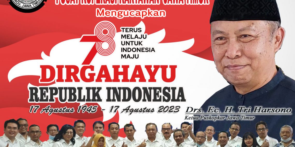 Segenap Pengurus, Pengawas dan Anggota Puskopkar Jatim Mengucapkan Dirgahayu Republik Indonesia Ke-78