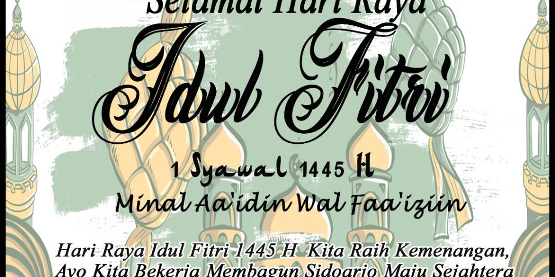 Pimpinan dan Anggota DPRD Kabupaten Sidoarjo Mengucapkan Selamat Hari Raya Idul Fitri 1445 H Mohon Maaf Lahir Batin