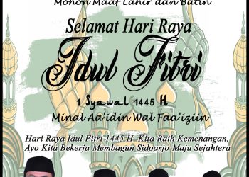 Pimpinan dan Anggota DPRD Kabupaten Sidoarjo Mengucapkan Selamat Hari Raya Idul Fitri 1445 H Mohon Maaf Lahir Batin