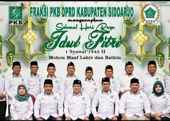 Ketua dan Anggota Fraksi PKB DPRD Sidoarjo Mengucapkan Selamat Hari Raya Idul Fitri 1445 H, Mohon Maaf Lahir Batin