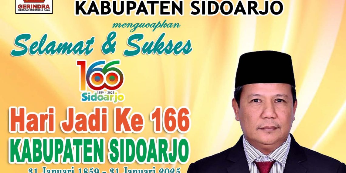 Anggota DPRD Sidoarjo dari Fraksi Partai Gerindra Anang Siswandoko ST Mengucapkan Selamat dan Sukses Hari Jadi Kabupaten Sidoarjo ke-166