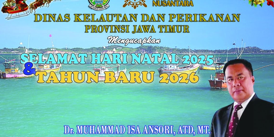 Dinas Kelautan dan Perikanan Provinsi Jawa Timur Mengucapkan Selamat Hari Natal 2025 dan Tahun Baru 2026