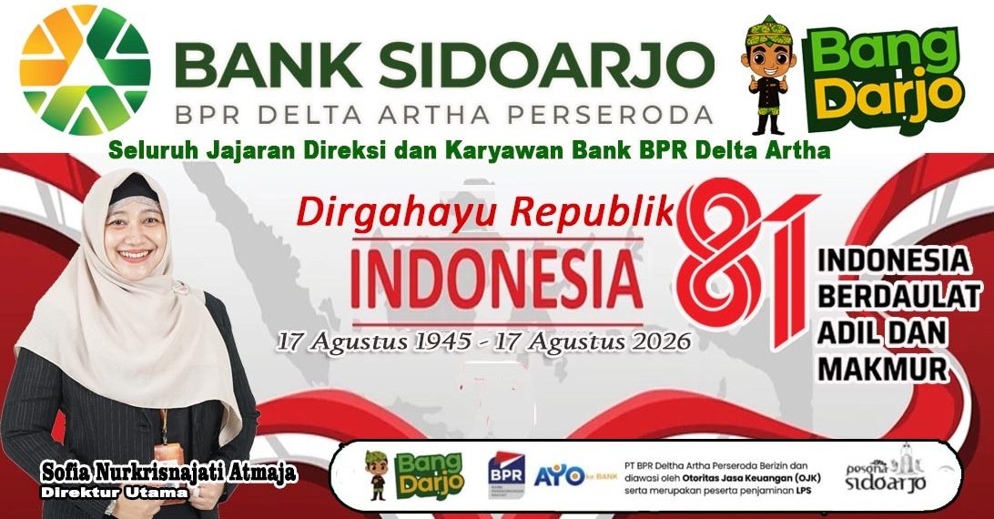 Direksi dan Karyawan Bank BPR Delta Artha Sidoarjo Mengucapkan Selamat Dirgahayu Republik Indonesia ke-81